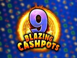 9 Blazing Cashpots